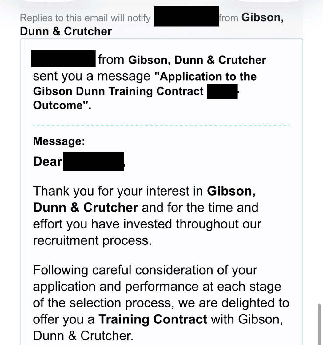 Redacted Gibson, Dunn & Crutcher email extending a Training Contract offer following the firm’s selection process. Candidate and recruiter names are redacted; the firm name and offer wording are intact.